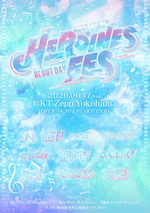 LIVE情報 2026年6月17日：『HEROINES FES -DEBUT DAY-』＠KT Zepp Yokohama｜iLiFE!【あいらいふ】